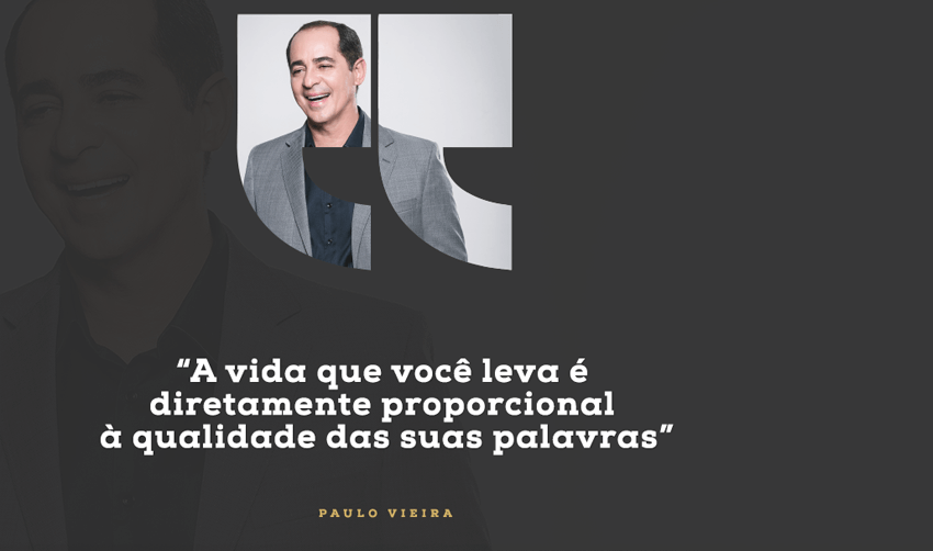 39 Incríveis Frases De Paulo Vieira Autor Best Seller O Poder