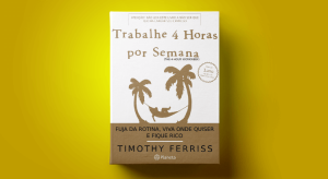 resumo e review do livro trabalhe 4 horas por semana